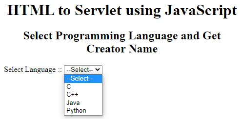 HTML to Servlet using JavaScript