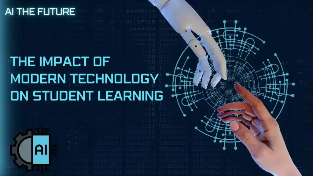 The Impact of Modern Technology on Student Learning 1 The Impact of Modern Technology on Student Learning 1